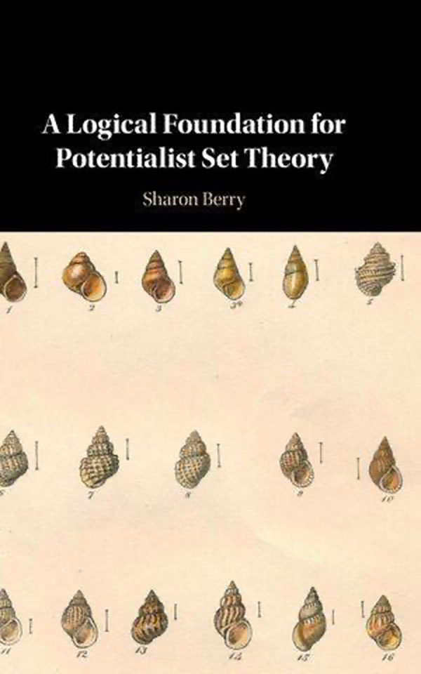 The cover of Sharon Berry's book, A Logical Foundation for Potentialist Set Theory