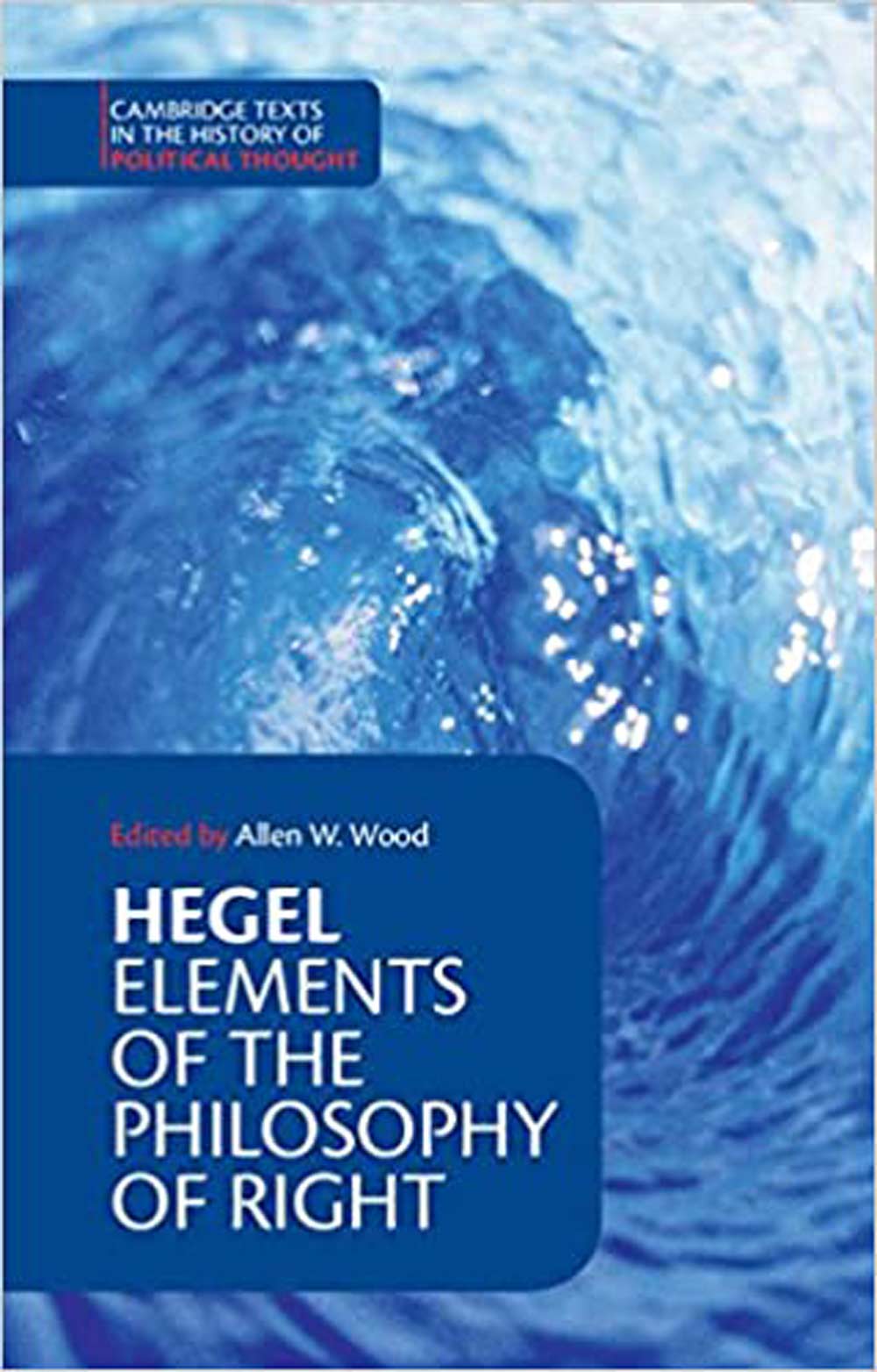 Hegel: Elements of the Philosophy of Right