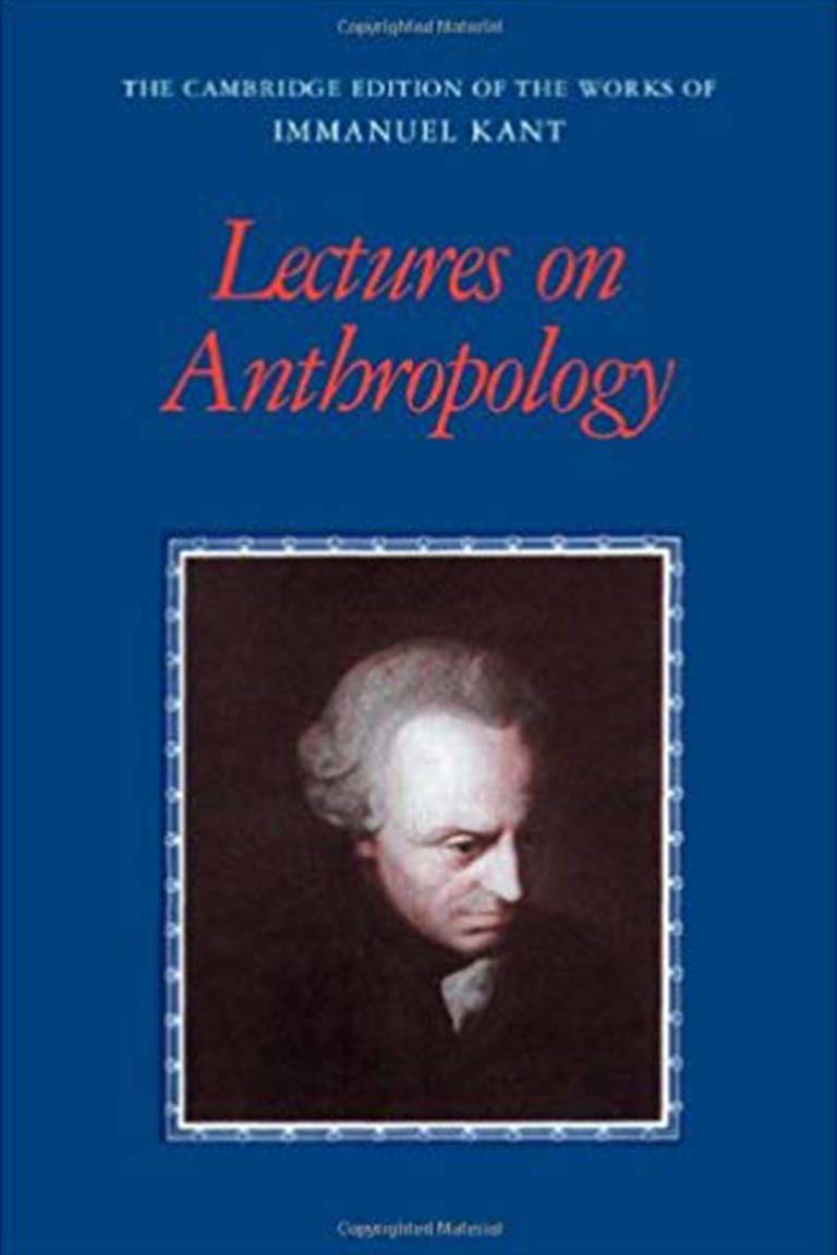 Cambridge Edition of the Works of Immanuel Kant: Lectures on Anthropology